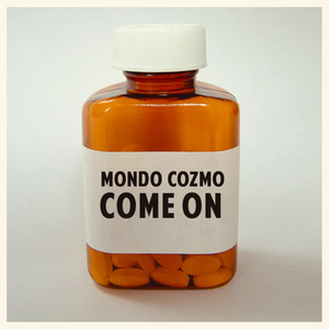 Come On - Mondo Cozmo | Song Album Cover Artwork
