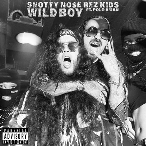 Wild Boy (feat. Polo Brian) - Snotty Nose Rez Kids | Song Album Cover Artwork