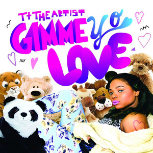 Gimme Yo Love - TT The Artist | Song Album Cover Artwork