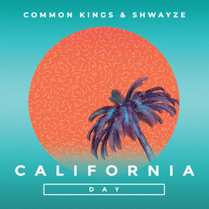 California Day - Common Kings