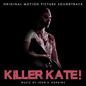 Killer Kate! (Original Motion Picture Soundtrack) - Album Cover