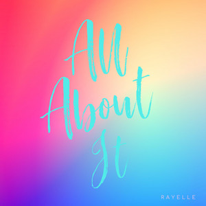 All About It - Rayelle | Song Album Cover Artwork