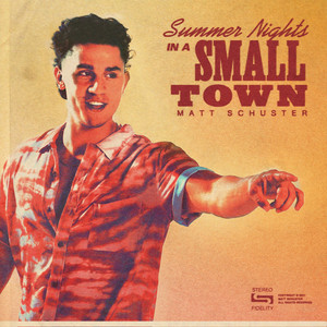 Summer Nights In A Small Town - Matt Schuster | Song Album Cover Artwork