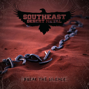 Break the Silence Southeast Desert Metal | Album Cover