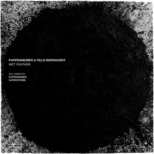 Wet Feather (Superstrobe Remix) - Pappenheimer & Felix Bernhardt | Song Album Cover Artwork