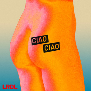 Ciao Ciao - La rappresentante di lista | Song Album Cover Artwork