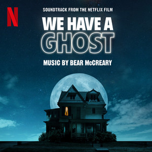 We Have a Ghost (Soundtrack from the Netflix Film) - Album Cover