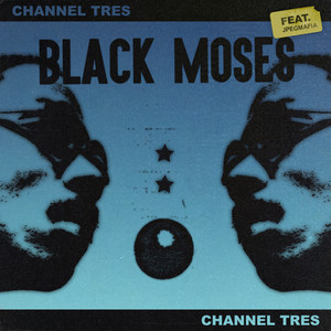 Black Moses (feat. JPEGMAFIA) - Channel Tres