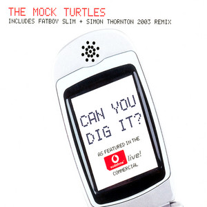 Can You Dig It? - The Mock Turtles | Song Album Cover Artwork