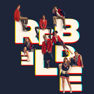 Rebelde (feat. Azul Guaita, Sergio Mayer Mori, Andrea Chaparro, Jeronimo Cantillo, Franco Masini, Selene, Alejandro Puente & Giovanna Grigio) - Rebelde la Serie