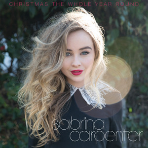 Christmas the Whole Year Round - Sabrina Carpenter | Song Album Cover Artwork