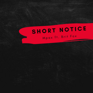 Short Notice - Mpax