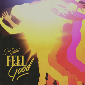 Feel Good (From the Netflix Film YES DAY) - Saint Motel | Song Album Cover Artwork