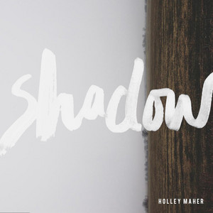 Shadow - Holley Maher | Song Album Cover Artwork