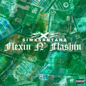 FLEXIN N' FLASHIN - SimxSantana | Song Album Cover Artwork