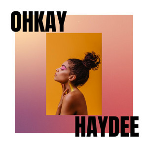 OHKAY - Haydee | Song Album Cover Artwork
