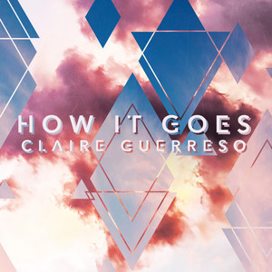 How It Goes - Claire Guerreso | Song Album Cover Artwork