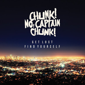 What Goes Around - Chunk! No, Captain Chunk! | Song Album Cover Artwork