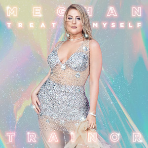 TREAT MYSELF - Meghan Trainor | Song Album Cover Artwork