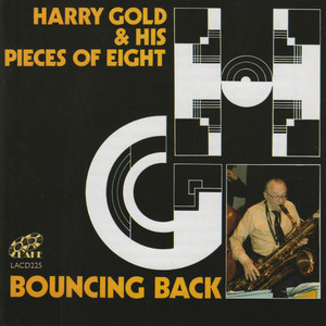 Bouncing Back - Harry Gold & His Pieces Of Eight | Song Album Cover Artwork