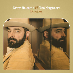 You Want What You Can't Have (feat. Lori Mckenna) - Drew Holcomb & The Neighbors | Song Album Cover Artwork