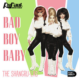 Bad Boy Baby Baby: The ShangRu-Las - The Cast of RuPaul's Drag Race, Season 14