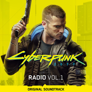 Cyberpunk 2077: Radio, Vol. 1 (Original Soundtrack) - Album Cover