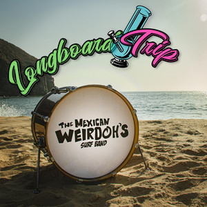 Longboard Trip - The Mexican Weirdoh's | Song Album Cover Artwork