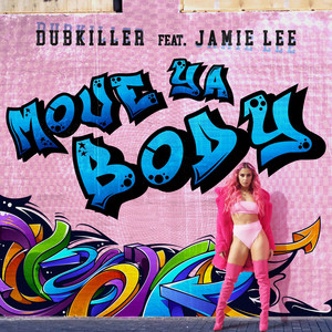 Move Ya Body - Dubkiller | Song Album Cover Artwork