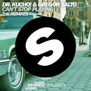 Can't Stop Playing - Oliver Heldens & Gregor Salto Remix - DR. KUCHO! | Song Album Cover Artwork
