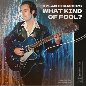 What Kind of Fool? Dylan Chambers | Album Cover