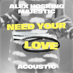 Need Your Love (Acoustic) - Alex Hosking | Song Album Cover Artwork
