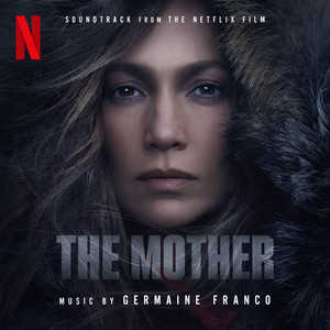 The Mother (Soundtrack from the Netflix Film) - Album Cover