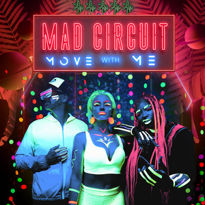 Move with Me Mad Circuit | Album Cover
