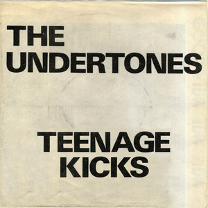 Teenage Kicks - The Undertones | Song Album Cover Artwork