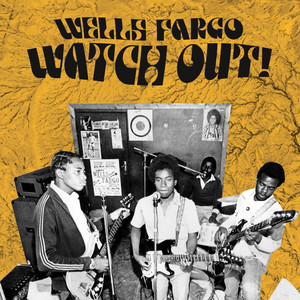 Watch Out! - Wells Fargo | Song Album Cover Artwork