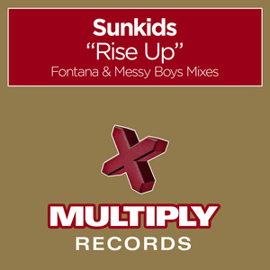 Rise Up - Messy Boys Dub - Sunkids