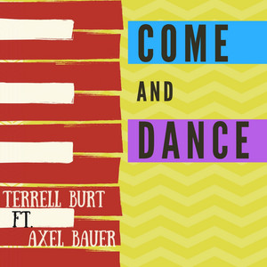 Come and Dance (feat. Axel Bauer) Terrell Burt | Album Cover