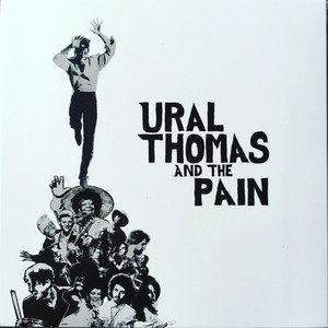 Now You Love Me - Ural Thomas & the Pain | Song Album Cover Artwork