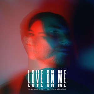Love On Me - THAT KIND | Song Album Cover Artwork