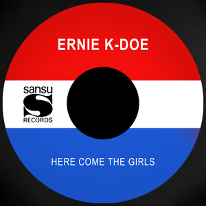 Here Come the Girls - Ernie K-Doe | Song Album Cover Artwork