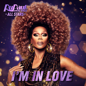 I'm in Love The Cast of RuPaul's Drag Race All Stars, Season 5 | Album Cover
