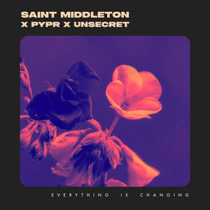 Everything Is Changing - Saint Middleton