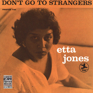 Don't Go To Strangers - Etta Jones | Song Album Cover Artwork