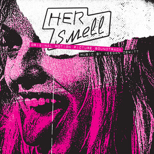 Her Smell (Original Motion Picture Soundtrack) - Album Cover