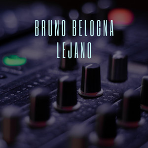 Lejano - Bruno Belogna | Song Album Cover Artwork