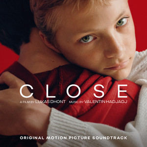 A Close Friendship - From "Close" Original Motion Picture Soundtrack - Valentin Hadjadj