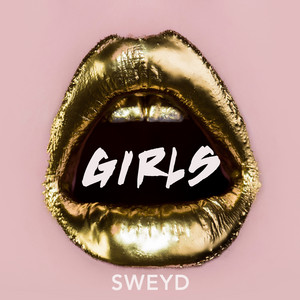 Girls - Sweyd