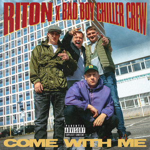 Come With Me (feat. Bad Boy Chiller Crew) - Riton | Song Album Cover Artwork