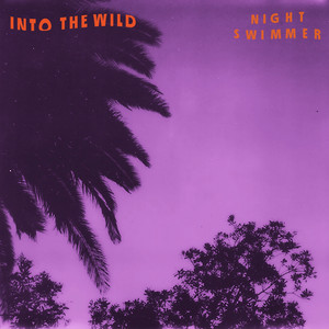 Into the Wild - Night Swimmer | Song Album Cover Artwork